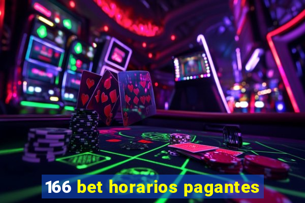 166 bet horarios pagantes